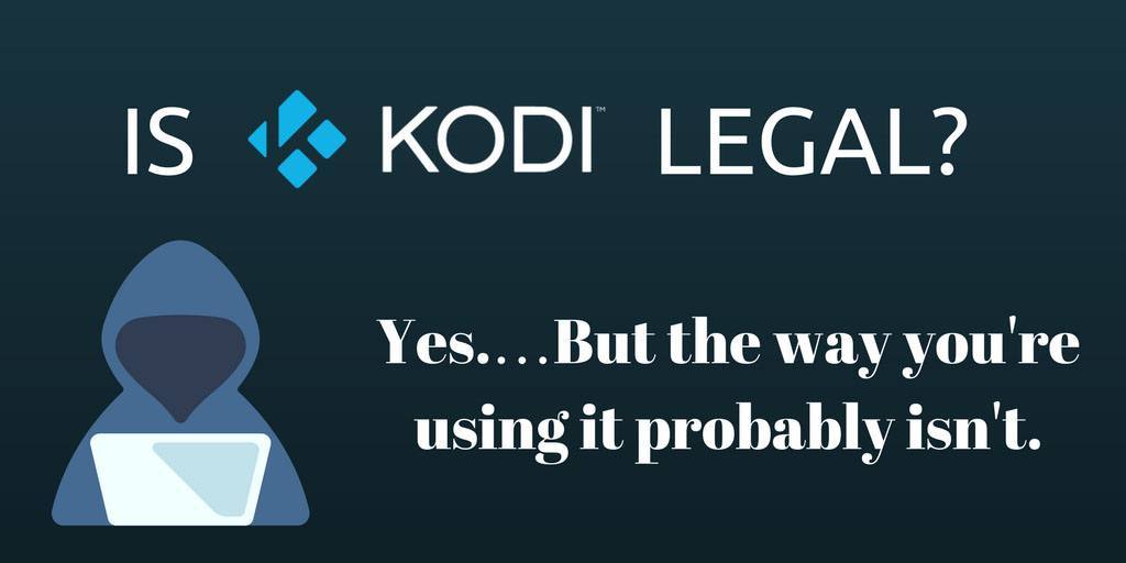 Is Kodi Streaming Safe & Legal?